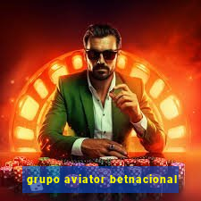 grupo aviator betnacional